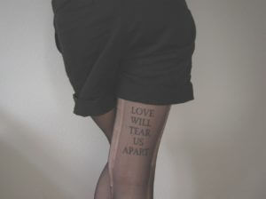 tatuajes en ingles love will tear us apart